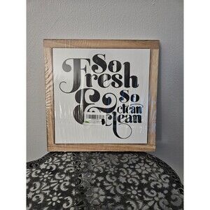 So Fresh & So Clean Clean Bathroom Sign 9.9inx9.9in Funny Bathroom Decor